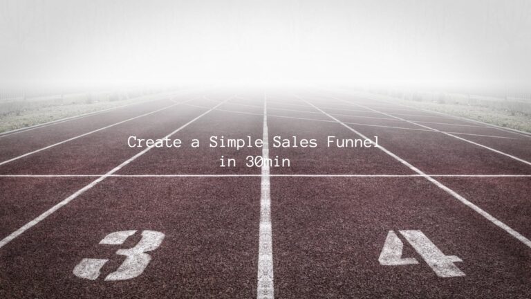 How to Create a Simple Sales Funnel with ClickFunnels in 30 Minutes